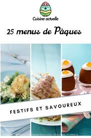 25 Menus De Paques Festifs Et Savoureux En 2020 Menu De Paques Repas De Paques Savoureux