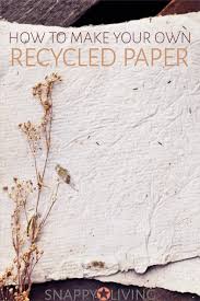How To Make Homemade Paper Snappy Living Recycled Paper Crafts Recycled Paper Shredded Paper