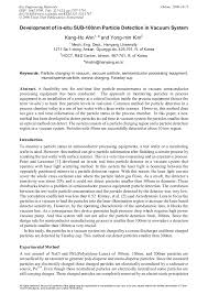 The angular distribution of the different cathode materials and gaseous ion flow from vacuum arc plasma is investigated. Development Of In Situ Sub 100nm Particle Detection In Vacuum System Scientific Net