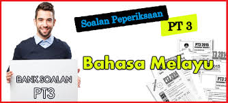 Format baharu dan contoh soalan pt3 2019 via www.malaysiatercinta.com. Contoh Soalan Peperiksaan Pt3 Bahasa Melayu Pendidikanmalaysia Com