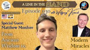 A Line in the Sand With Wolfgang Kovacek 030 and Guest Matthew Monfore  05-02-2025