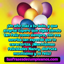 Amigo, te auguro el mejor cumpleaños del mundo. Mensajes De Feliz Cumpleanos Nancy Frases Lindas