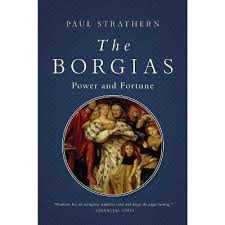 The Borgias - (Italian Histories) by Paul Strathern (Hardcover) : Target