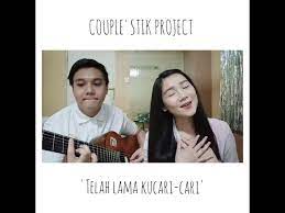 Lagu Rohani Telah Lama Kucari Cari Cover By Couple Stik Project Youtube