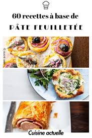 60 Recettes A Base De Pate Feuilletee Recette A Base De Pate Feuilletee Pate Feuilletee Recette Recette Apero Avec Pate Feuilletee