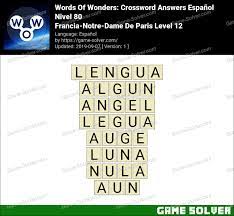 Maybe you would like to learn more about one of these? Words Of Wonders Francia Notre Dame De Paris Level 12 Answers Game Solver