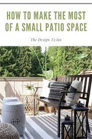 How To Make The Most Of A Small Patio Space The Design Twins Small Patio Spaces Small Patio Patio