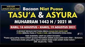 Sedangkan, 10 muharram yang merupakan waktunya untuk melaksanakan puasa asyura bertepatan dengan hari kamis 19 agustus 2021. Bacaan Niat Puasa Tasu A Asyura Muharram 1443 H Mulai 18 19 20 Agustus 2021 Edisi Lengkap Youtube