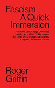 Amazon Com Fascism A Quick Immersion Quick Immersions Book 7 Ebook Griffin Roger Kindle Store