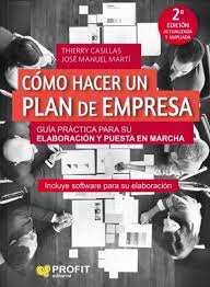 Cómo hacer un plan de empresa Guía práctica para su elaboración y puesta en marcha