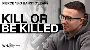 Pierce "Big Bang" O'Leary On Why Life In The Ring Is Kill Or Be Killed