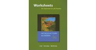 Introductory algebra lessons add and subtract fractions: Worksheets For Classroom Or Lab Practice For Introductory Algebra By Margaret L Lial