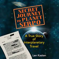 Secret Journey to Planet Serpo Audiobook by Len Kasten - Free Sample |  Rakuten Kobo United States