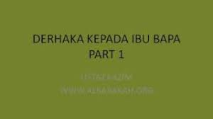 Check spelling or type a new query. Derhaka Pada Ibu Bapa Part 1 Ustaz Kazim Youtube
