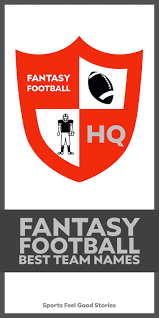Funny Fantasy Football Team Names 2020 Clever Good And Best Football Team Names Team Names Fantasy Football League Names