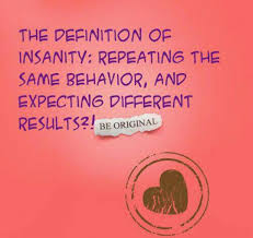 Insanity Be Original Quote Meaningful Quotes Inspirational Quotes Quotes