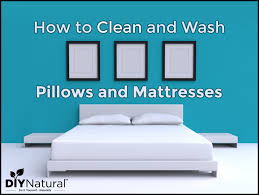 Everything you need to know. How To Clean Pillows And How To Clean A Mattress Naturally