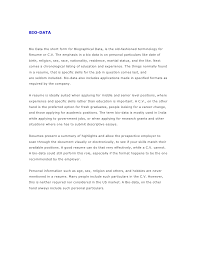 It generally uses by fresh graduates, or someone who is changing their line of career or for academic requirements. Difference Between Cv Resume And Bio Data