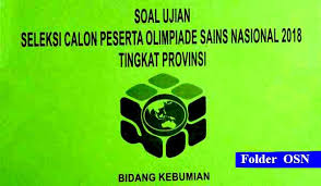 1 soal seleksi osn 2008 bidang ilmu kebumian untuk tingkat propinsi bagian i : Download Soal Osp Kebumian 2018 Folder Ksn