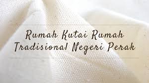 Maybe you would like to learn more about one of these? Rumah Kutai Rumah Tradisional Negeri Perak Atiqah Najihah