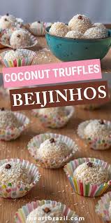 Brazilian Beijinho Recipe Coconut Brigadeiro Truffles Recipe Beijinho Recipe Brazilian Desserts Brazilian Sweets