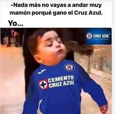Your meme was successfully uploaded and it is now in moderation. Los Mejores Memes Del Campeonato De Cruz Azul Infobae