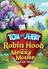 Tom And Jerry Robin Hood And His Merry Mouse Tom And Jerry Tom And Jerry Movies Tom And Jerry Cartoon