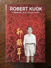 Robert kuok is one of the most highly respected businessmen in asia. Robert Kuok A Memoir Books Ethnic National Urbytus Com