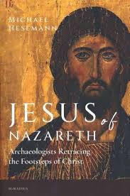 Jesus of Nazareth: Archaeologists Retracing the Footsteps of Christ:  Michael Hessemann: 9781621643074