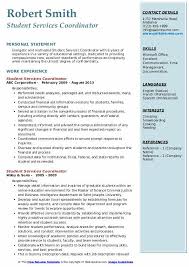 If you want your cv to impress the some candidates only list down their qualifications and job responsibilities without mentioning any caring about the needs of the students and ensuring that they receive the best possible education to. Student Services Coordinator Resume Samples Qwikresume