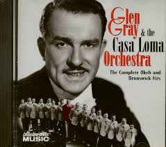 Glen Gray & Casa Loma Orchestra CD: The Complete Okeh & Brunswick Hits (CD) 