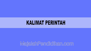 Buatlah 10 kalimat perintah dengan akhiran kan.ambilkan,letakkan,doakan,lepaskan,biarkan,katakan,dengarkan,pejamkan kalimat:tolong,ambilkan. Kalimat Perintah Pengertian Karakteristik Macam Dan Contoh