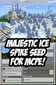 Majestic Snowy Ice Spike Seed For Minecraft Pe Seed Lilx 0 13 1 0 Minecraft Minecraft Seed Minecraft Pe
