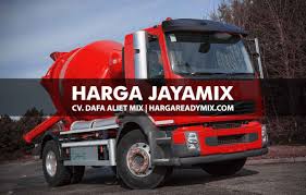 Dafa aliet mix yang beralamat di perum gardenia cikeas bogor, terwujud sebagai salah satu. Harga Jayamix Per M3 Dalam Satu Mobil Truk Molen Beton Murah 2021