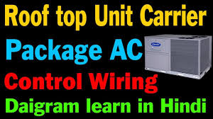 We did not find results for: Carrier Roof Top Mountain Package Ac 3 Phase Wiring Diagram Learn Very Good This Video Youtube