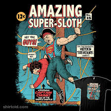 With tenor, maker of gif keyboard, add popular sloth goonies animated gifs to your conversations. Super Sloth Shirtoid
