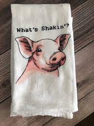 Pig What S Shakin Kitchen Towel Funny Etsy In 2021 Flour Sack Towels Crafts Embroidery Kitchen Towels Flour Sack Towels