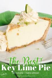 Best Ever Key Lime Pie Recipe The Fresh Cooky Recipe Best Key Lime Pie Key Lime Recipes Lime Recipes