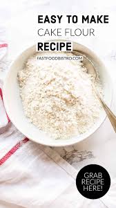 How To Make Cake Flour Fast Food Bistro Recipe Cake Flour Cake Flour Recipe Cake Flour Substitute