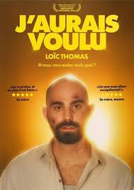 Loïc Thomas dans J'aurais voulu