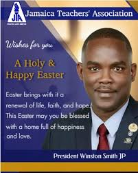 Jamaica Teachers' Association wishes you a holy and peaceful Easter.