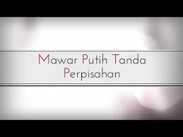 Check spelling or type a new query. Lirik Lagu Mawar Putih Tanda Perpisahan Versi Baby Shima Inilah Realiti