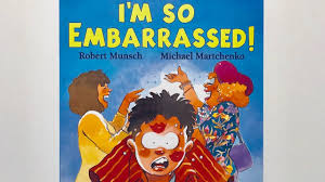 I M So Embarrassed By Robert Munsch Read Aloud By Books Read Aloud For Robert Munsch Books Robert Munsch Read Aloud