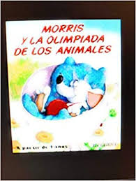Onlayn testlarda ishtirok eting, bilmingizga baho bering. Morris Y La Olimpiada De Los Animales Mis Primeros Cuentos Amazon De Dinning Terry Guile Gill Castela Gil Toresano Maria Luz Fremdsprachige Bucher