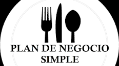 PLAN DE NEGOCIO SIMPLIFICADO para bares, restaurantes, cafeterías o  negocios de comida para llevar.
