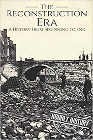 1890 the whitaker street ramp has changed little in the last century. Reconstruction Era A History From Beginning To End American Civil War Amazon De History Hourly Fremdsprachige Bucher