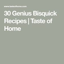 Bisquick Dumplings Recipe Off Box 30 Genius Ways To Hack A Box Of Bisquick Recipe Bisquick Recipes Bisquick Taste Of Home
