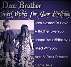 Birthday Messages Birthday Wishes For Sister Funny Dear Brother Sweet Wishes For Your Birthday Happy Birthday Brother Birthday Wishes For Brother Birthday Brother Funny