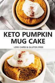 Keto Pumpkin Mug Cake Quick And Easy Green And Keto Recipe Low Carb Pumpkin Dessert Keto Mug Cake Low Carb Recipes Dessert