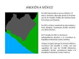 Oct 31, 2016 · breve reseña de la anexión de guatemala y méxico en 1822 guatemala se anexa con méxico. Historia Territorial De Guatemala Hora De Enterarse Reino